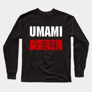 UMAMI うま味 Long Sleeve T-Shirt